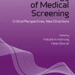 The Sociology of Medical Screening: Critical Perspectives, New Directions