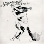 Creature I Don&#039;t Know by Laura Marling