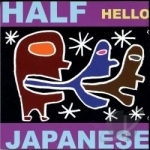 Hello by Half Japanese