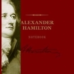 The Alexander Hamilton Notebook