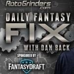 RotoGrinders Daily Fantasy Fix