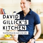 David Gillick&#039;s Kitchen: Good Food from the Track to the Table