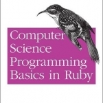 Computer Science Programming Basics with Ruby