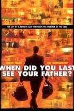 When Did You Last See Your Father? (2008)
