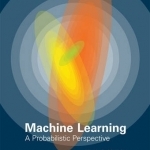 Machine Learning: A Probabilistic Perspective