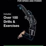 Plyometrics for Speed and Power: Includes Over 100 Drills and Exercises