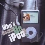 Who&#039;s Rockin&#039; Ur Ipod by Anthony Antoine