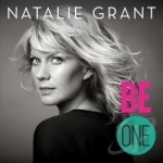 Be One by Natalie Grant