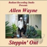 Steppin&#039; Out by Allen Wayne