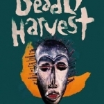 Deadly Harvest