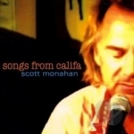 Songs from Califa by Scott Monahan