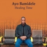 Healing Time by Ayo Bamidele