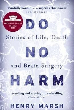 Do No Harm: Stories of Life, Death and Brain Surgery