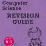 REVISE Edexcel GCSE (9-1) Computer Science Revision Guide