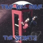 Time Will Come by Secrets