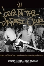Live at the Safari Club: A History of Hardcore Punk in the Nation&#039;s Capital 1988-1998