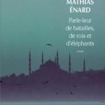 Parle-leur de batailles, de rois et d&#039;éléphants