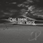 Forty Nights by Chad Dohring