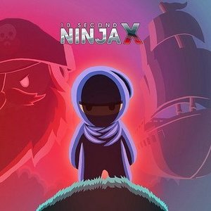 10 Second Ninja X