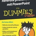 Referate Prasentieren mit Powerpoint Fur Dummies Junior