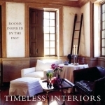Timeless Interiors: Rooms Inspired by the Past
