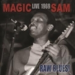 Live 1969: Raw Blues by Magic Sam