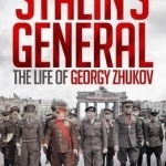 Stalin&#039;s General: The Life of Georgy Zhukov