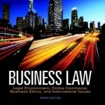 Business Law: Legal Environment, Online Commerce, Business Ethics, and International Issues