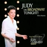 Judy On Broadway Tonight! With Friends... by Judy Garland