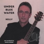 Under Blue Water by Kelly