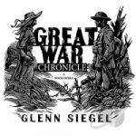 Great War Chronicle (A Rock Opera) by Glenn Siegel