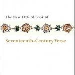 The New Oxford Book of Seventeenth-century Verse