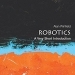 Robotics: A Very Short Introduction