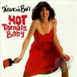 Hot Tamale Baby by Marcia Ball