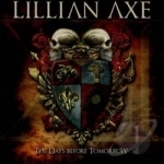 XI: The Days Before Tomorrow by Lillian Axe