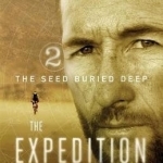 The Seed Buried Deep (the Expedition Trilogy, Book 2)