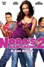 Nora&#039;s Hair Salon 2: A Cut Above (2007)