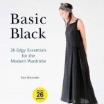 Basic Black: 26 Edgy Essentials for the Modern Wardrobe