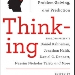 Thinking: The New Science of Decision-Making, Problem-Solving, and Prediction