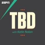 TBD with Katie Nolan