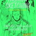 Fashion Sketching: Templates, Poses and Ideas for Fashion Design