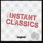 Instant Classics by Longboat