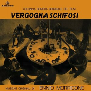Vergogna Schifosi by Ennio Morricone