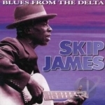 Blues from the Delta by Skip James