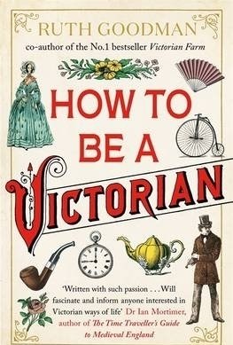 How to be a Victorian