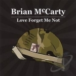 Love Forget Me Not by Brian Mccarty