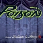Best of Ballads &amp; Blues by Poison