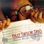 Music Keeps Us Young by Billy Taylor