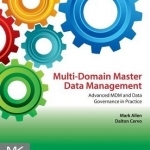 Multi-Domain Master Data Management: Advanced MDM and Data Governance in Practice