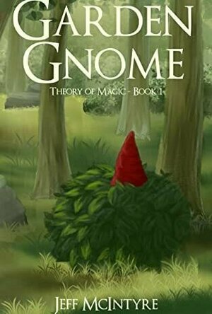 The Garden Gnome (Theory of Magic #1)